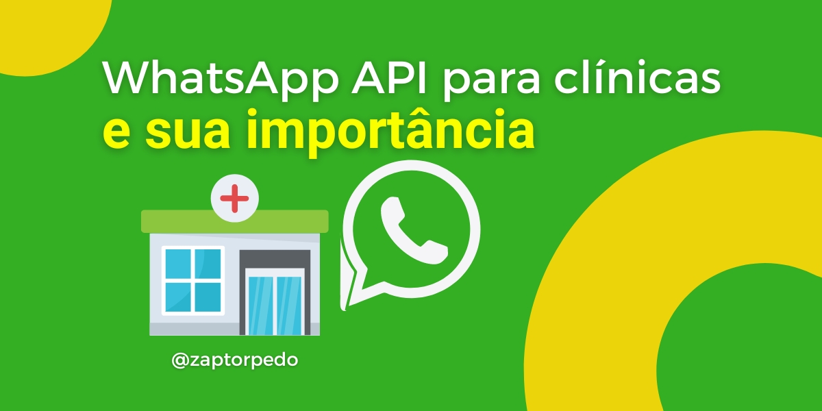 Whatsapp api para clinicas e sua importância
